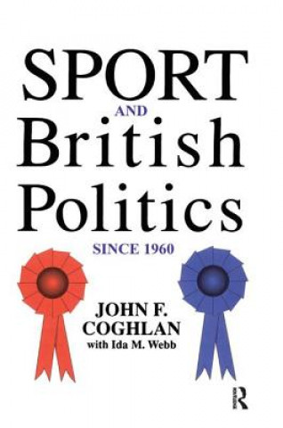 Book Sport And British Politics Since 1960 COGHLAN