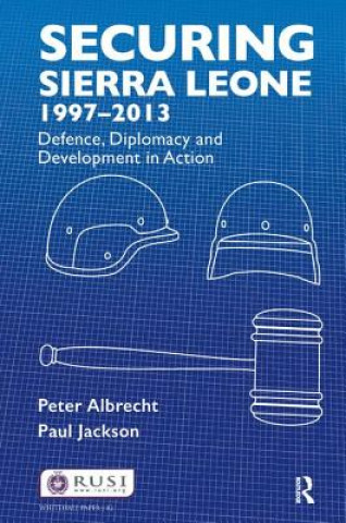 Knjiga Securing Sierra Leone, 1997-2013 ALBRECHT