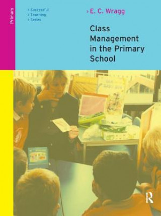 Book Class Management in the Primary School WRAGG