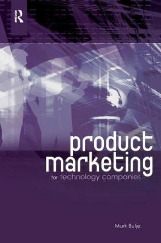 Kniha Product Marketing for Technology Companies BUTJE