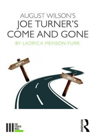Kniha August Wilson's Joe Turner's Come and Gone Ladrica Menson-Furr