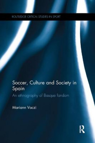 Kniha Soccer, Culture and Society in Spain VACZI