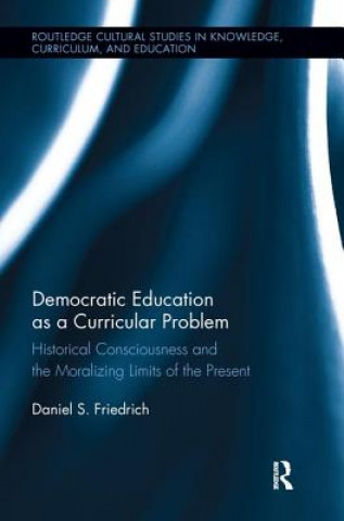 Könyv Democratic Education as a Curricular Problem FRIEDRICH