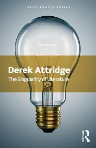 Kniha Singularity of Literature Derek Attridge