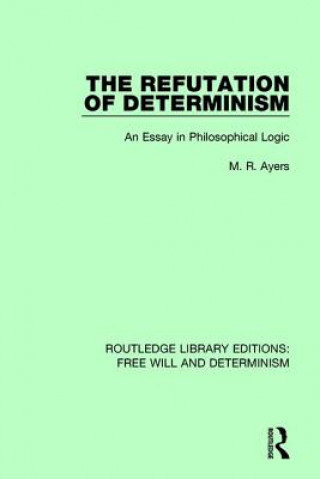 Kniha Refutation of Determinism AYERS