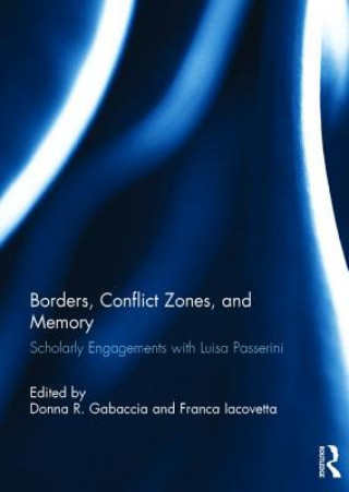 Knjiga Borders, Conflict Zones, and Memory 