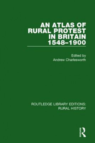 Kniha Atlas of Rural Protest in Britain 1548-1900 