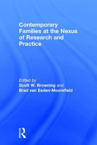 Könyv Contemporary Families at the Nexus of Research and Practice 