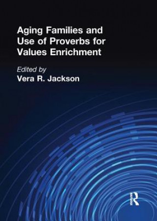 Kniha Aging Families and Use of Proverbs for Values Enrichment Jackson