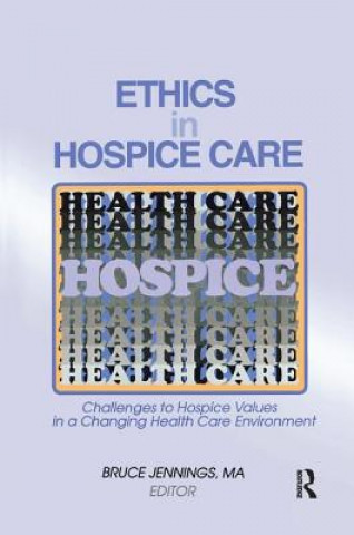 Kniha Ethics in Hospice Care JENNINGS