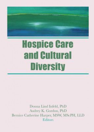 Kniha Hospice Care and Cultural Diversity INFELD