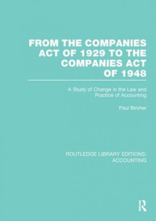 Carte From the Companies Act of 1929 to the Companies Act of 1948 (RLE: Accounting) BIRCHER