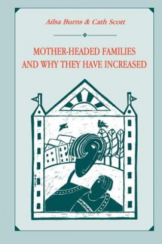 Carte Mother-headed Families and Why They Have Increased BURNS
