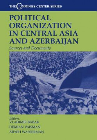 Knjiga Political Organization in Central Asia and Azerbaijan 