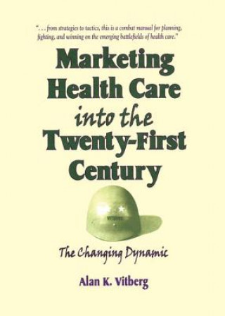 Carte Marketing Health Care Into the Twenty-First Century VITBERG