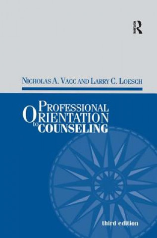 Kniha Professional Orientation to Counseling Nicholas Vacc