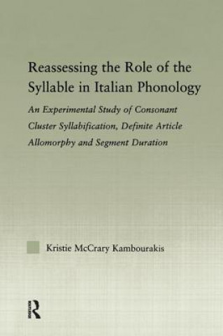 Book Reassessing the Role of the Syllable in Italian Phonology Kristie McCrary Kambourakis