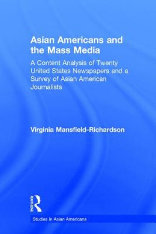 Kniha Asian Americans and the Mass Media MANSFIELD RICHARDSO