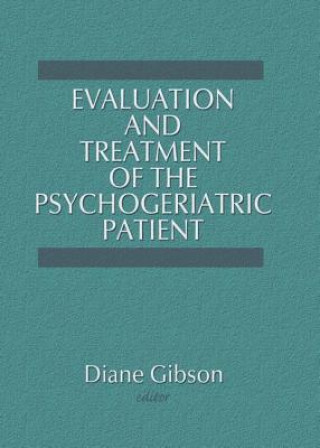 Kniha Evaluation and Treatment of the Psychogeriatric Patient GIBSON