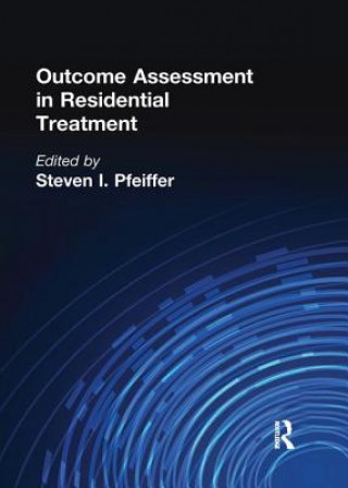 Carte Outcome Assessment in Residential Treatment Steven I. Pfeiffer