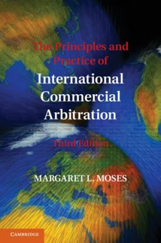 Knjiga Principles and Practice of International Commercial Arbitration Margaret L. Moses