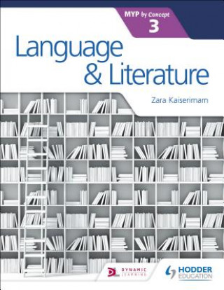 Kniha Language and Literature for the IB MYP 3 Zara Kaiserimam