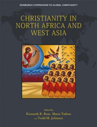 Könyv Christianity in North Africa and West Asia ROSS  KENNETH R