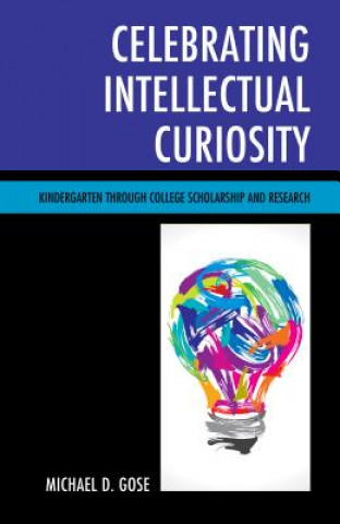 Libro Celebrating Intellectual Curiosity Michael Gose