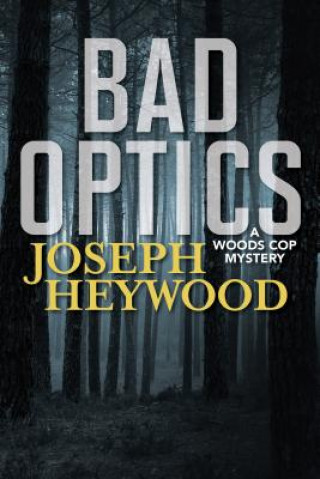 Book Bad Optics Joseph Heywood
