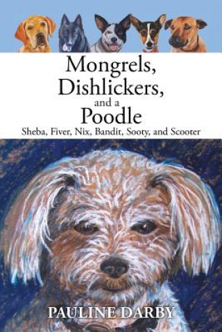 Книга Mongrels, Dishlickers, and a Poodle PAULINE DARBY