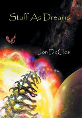 Kniha Stuff As Dreams JON DECLES