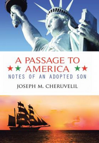 Könyv Passage to America JOSEPH M CHERUVELIL