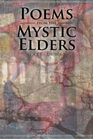 Kniha Poems from the Mystic Elders GAIL LEWIS