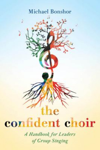 Kniha Confident Choir Michael Bonshor