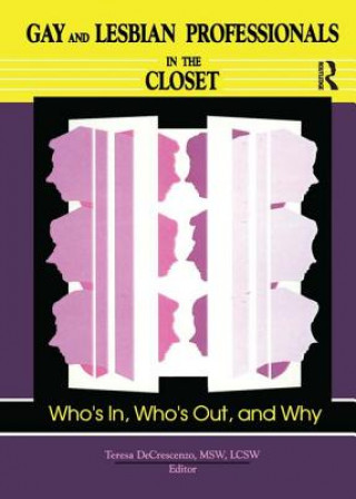 Książka Gay and Lesbian Professionals in the Closet Teresa DeCrescenzo