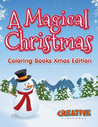 Kniha Magical Christmas - Coloring Books Xmas Edition CREATIVE PLAYBOOKS