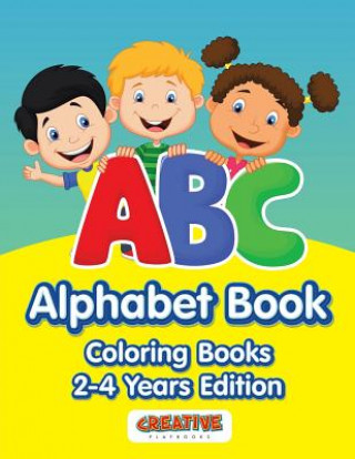 Kniha ABC Alphabet Book - Coloring Books 2-4 Years Edition CREATIVE PLAYBOOKS