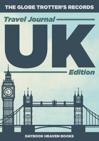 Kniha Globe Trotter's Records - Travel Journal UK Edition DAYBOOK HEAVEN BOOKS