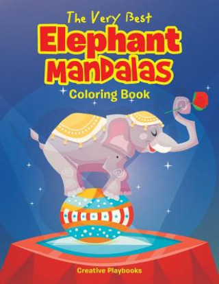 Książka Very Best Elephant Mandalas Coloring Book CREATIVE PLAYBOOKS