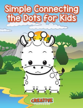 Kniha Simple Connecting the Dots for Kids CREATIVE  PLAYBOOKS