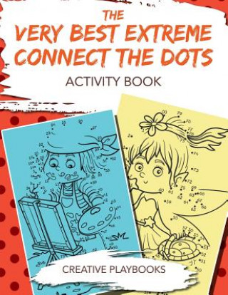 Carte Very Best Extreme Connect the Dots Activity Book CREATIVE PLAYBOOKS