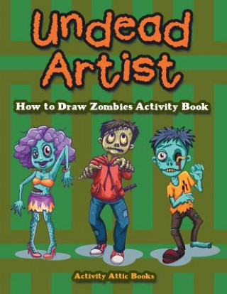Książka Undead Artist ACTIVITY ATTIC BOOKS