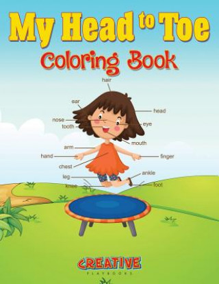 Könyv My Head to Toe Coloring Book CREATIVE  PLAYBOOKS