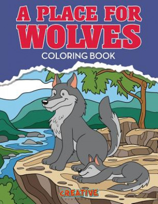 Carte Place for Wolves Coloring Book CREATIVE PLAYBOOKS