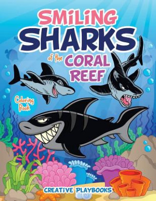 Książka Smiling Sharks of the Coral Reef Coloring Book CREATIVE PLAYBOOKS