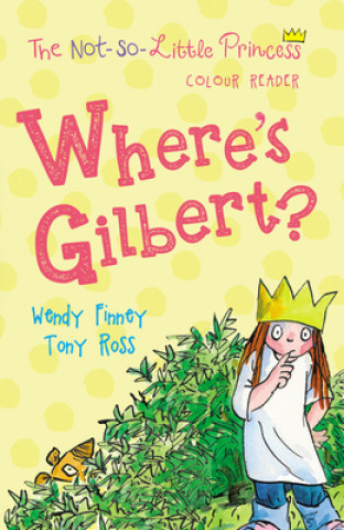 Kniha Where's Gilbert? Tony Ross