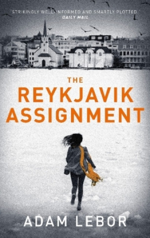 Könyv Reykjavik Assignment Adam Lebor