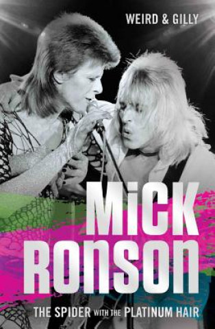 Carte Mick Ronson Weird & Gilly