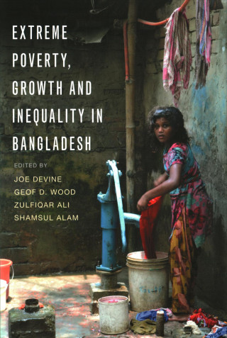 Książka Extreme Poverty, Growth and Inequality in Bangladesh Zulfiqar Ali