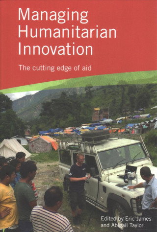 Kniha Managing Humanitarian Innovation 